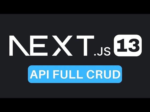 Next.js 13 API Route Handlers FULL CRUD