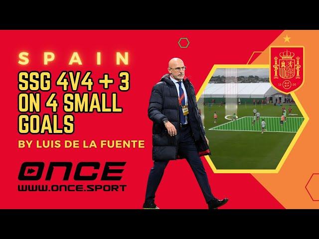 Spain - SSG 4v4 + 3 on 4 small goals by Luis de la Fuente