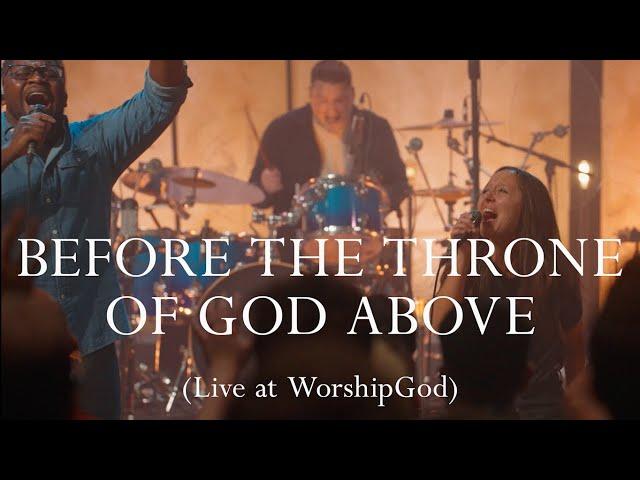 Before the Throne of God Above (Live at WorshipGod)