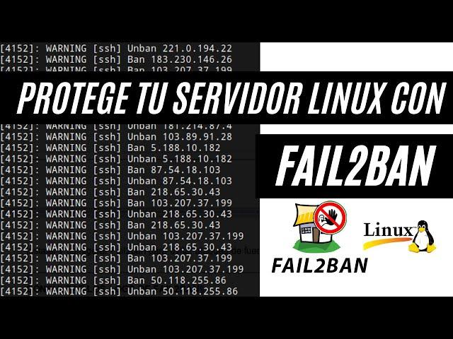 Protege tu Servidor con Fail2Ban: Bloquea Ataques de Fuerza Bruta y Maximiza la Seguridad.