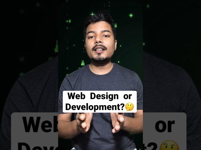 Should I learn web design or web development?