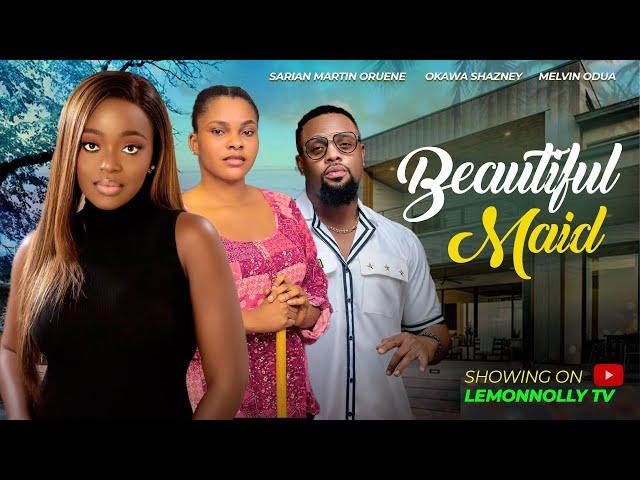 BEAUTIFUL MAID - SARIAN MARTIN, OKAWA SHAZNAY, ELVIN ODUAH