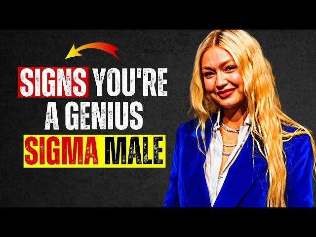 10 Signs You're A Genius Sigma Male