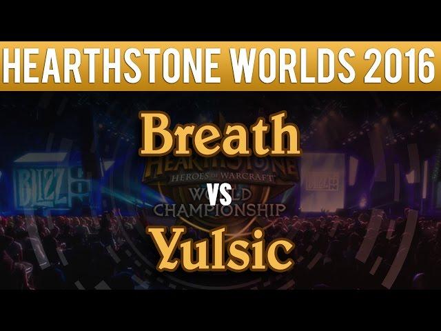 Breath vs Yulsic - Hearthstone World Championship 2016: Group C Elimination Match