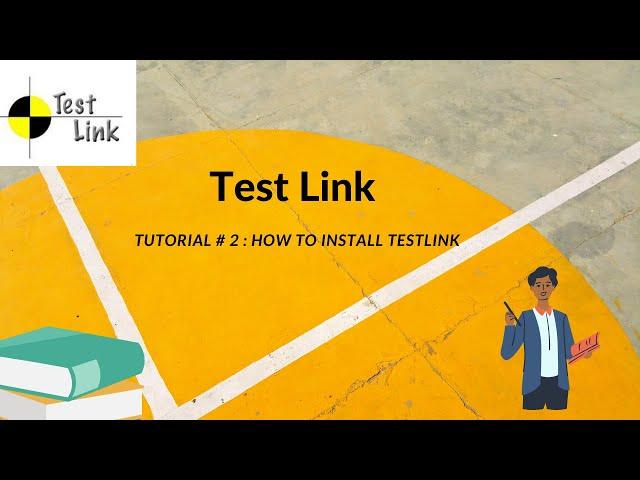 TESTLINK TUTORIAL #2 | How To Install TestLink | TESTLINK INSTALLATION | Rahul QA Labs[2020]