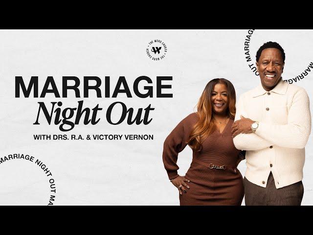 Marriage Night Out With Drs. R.A. & Victory Vernon // The Word Church