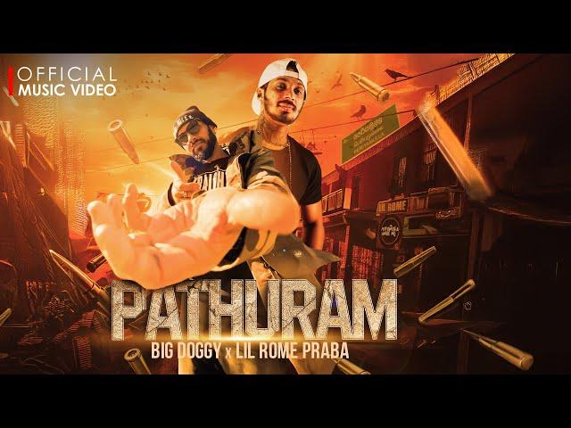 Pathuram - Big doggy X Lil Rome Praba | Official music video |