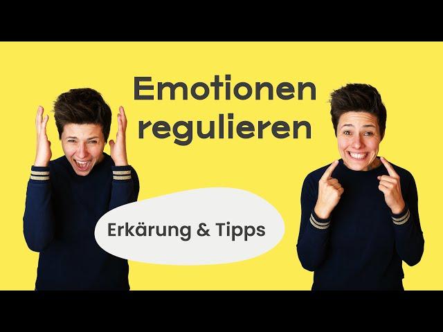 Was gehört zu Emotionsregulation  Umgang mit Gefühlen (Wissen, Psychologie)