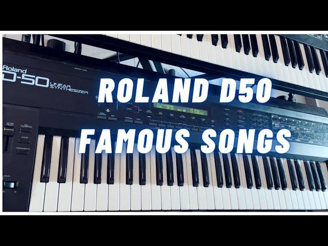 Roland D50 famous songs and sounds