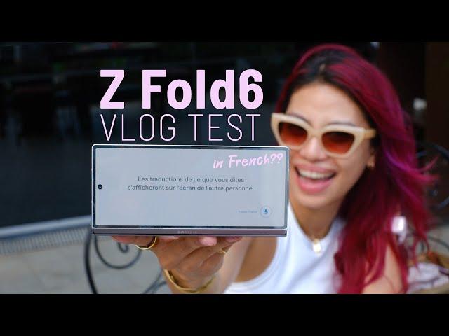 Samsung Z Fold 6 vlog test: actual LIVE TRANSLATION in Paris + Creator reax!