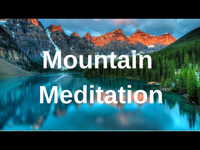 Mindfulness 5 Minute Guided Mountain Meditation