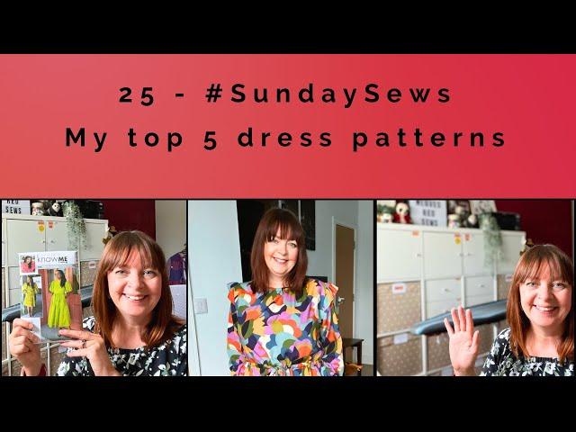 25 - #SundaySews - My Top 5 Dress Patterns