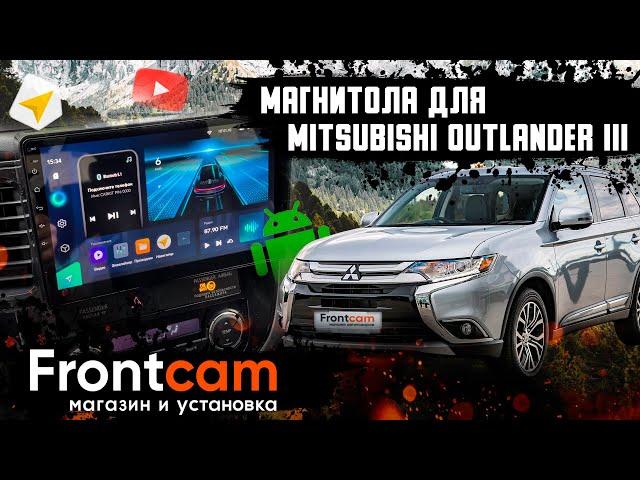 Автомагнитола Teyes CC3 Mitsubishi Outlander 3 на ANDROID