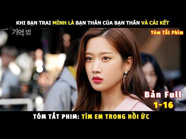 Review Phim Tìm Em Trong Hồi Ức Bản Full | Tóm Tắt Phim Find Me in Your Memory