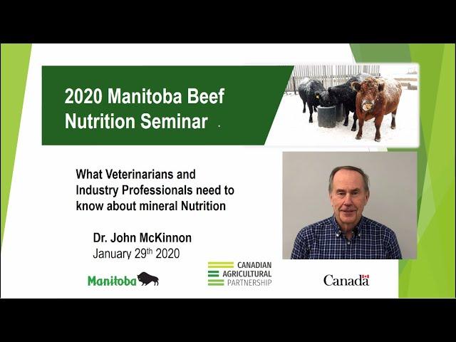 January 29, 2020, Manitoba Beef Nutrition Seminar - Dr. John McKinnon