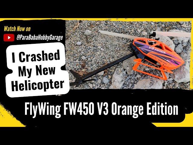 I crashed my New FlyWing FW450 V3 GPS RC Helicopter Orange Edition