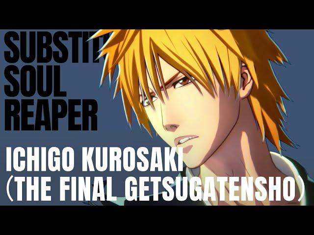 BLEACH Rebirth of Souls – Ichigo Kurosaki [Final] Character Trailer