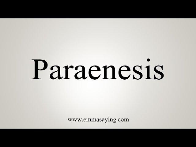 How To Say Paraenesis