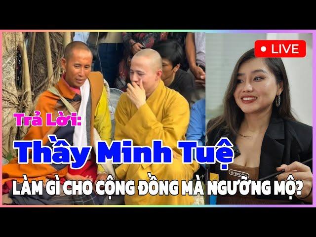 Ngài Minh Tuệ Đã Làm Gì Cho Cộng Đồng Mà Chúng Ta Ngưỡng Mộ