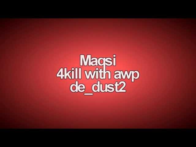 [HIGHLIGHT] MAQSI 4KILL WITH AWP