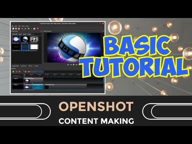 Openshot - Basic Course Part 1 #openshot #foss #videoediting #edu4all #video #openshottutorial #mooc