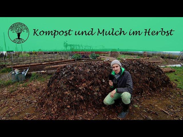 Kompost und Mulch im Herbst - werde jetzt aktiv!