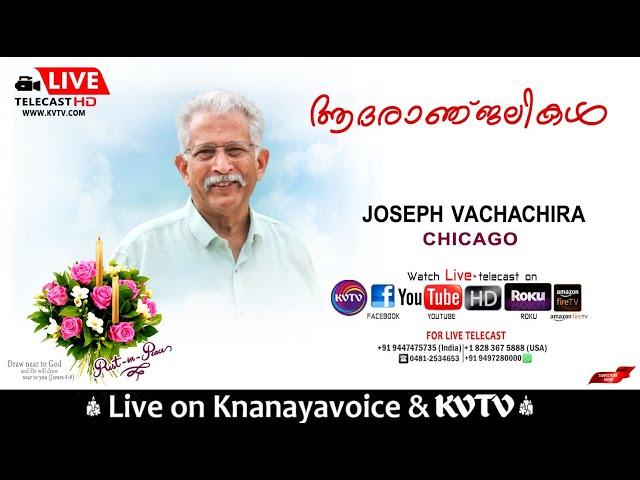 CHICAGO | FUNERAL SERVICE |JOSEPH VACHACHIRA | S H KNANAYA CATHOLIC PARISH BENSENVILLE| KNANAYAVOICE