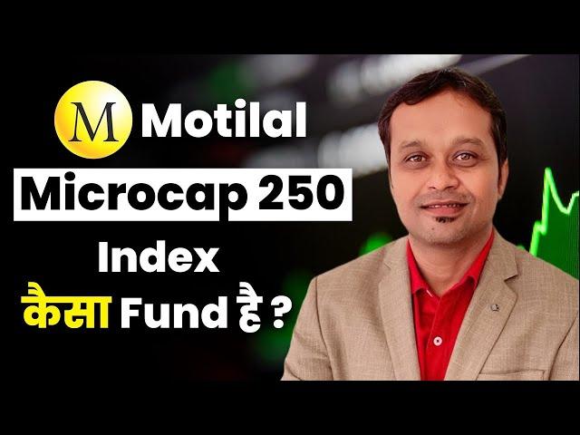 "Motilal Microcap 250 Index Fund – Should You Invest in It?"