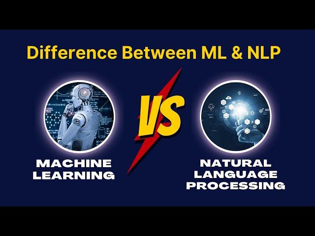 Machine Learning vs Natural Language Processing | Explained with Examples