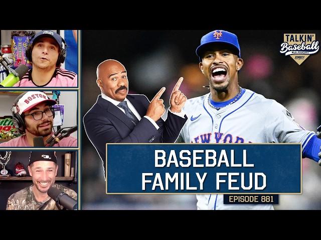 Talkin' Baseball Family Feud 2024! | 881