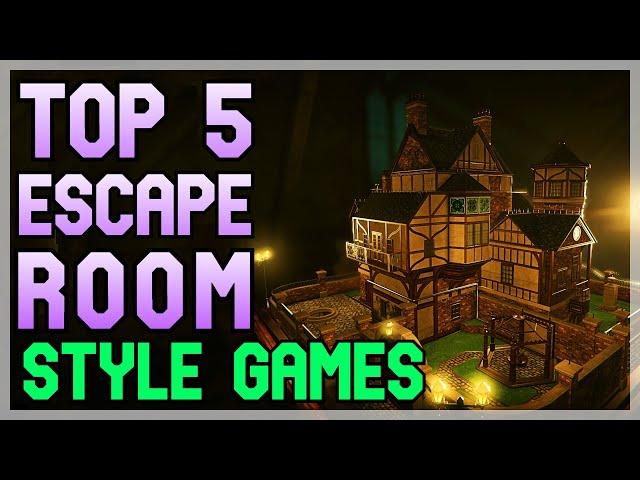 Top 5 Escape Room Style Games - 2022