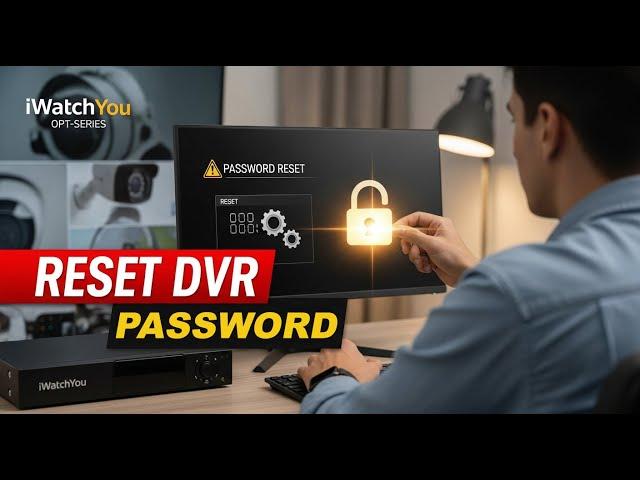 How to Reset or Renew Your iWatchYou OPT-Series AHD DVR Password | Step-by-Step Guide