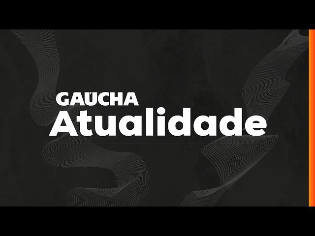 Gaúcha Atualidade | 24/07/2024