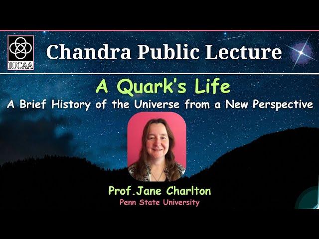 A Quark’s Life: A Brief History of the Universe from a New Perspective by Prof. Jane Charlton