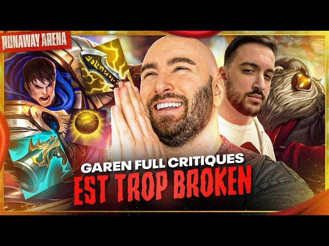 GAREN FULL CRITIQUES TOUJOURS BROKEN EN ARENA ?