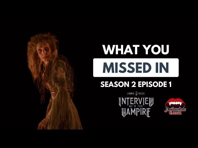 5 Things You Probably Missed in Season Two Episode One of Interview with the Vampire