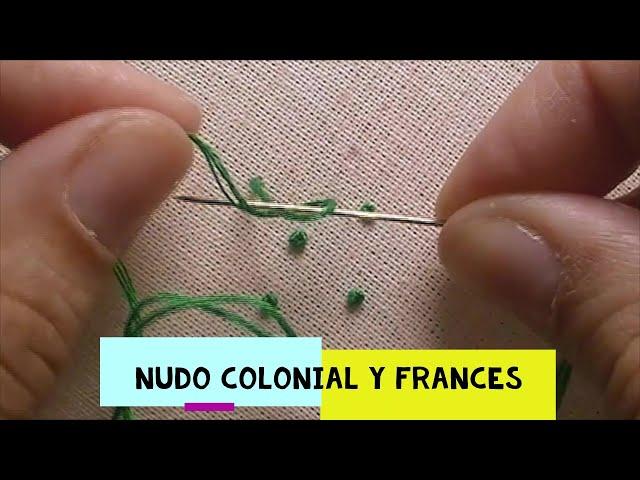 Bordado a mano - VIDEO N°3 PUNTADAS BÁSICAS- Nudo Colonial Knot, Nudo Francés/French Knot