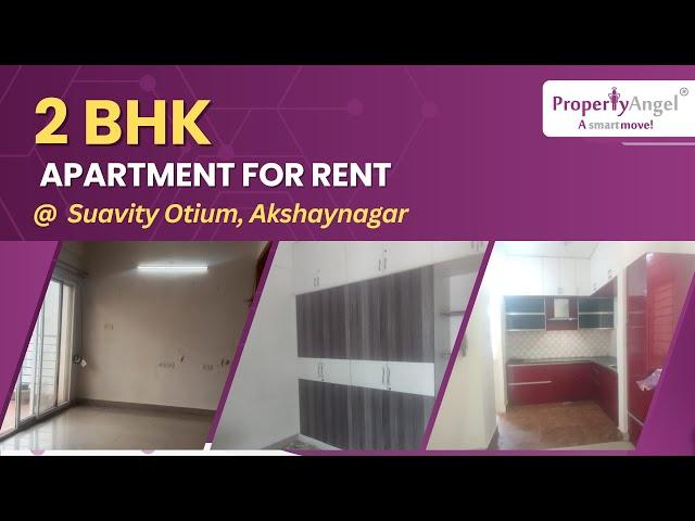 2 BHK Apartment for Rent in Akshaynagar, Bangalore | Suavity Otium | PropertyAngel (8784)