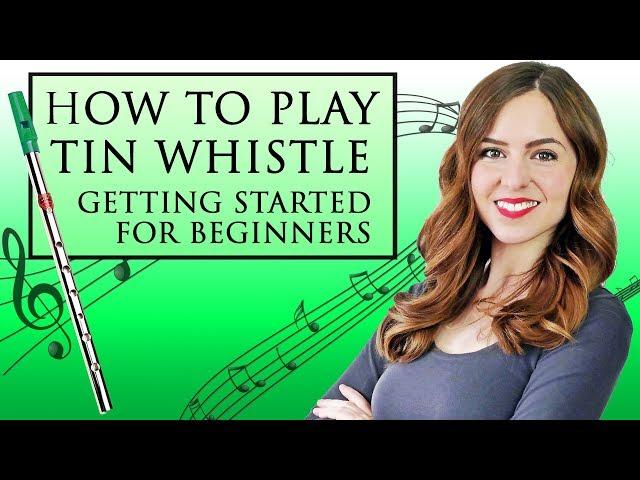 EASY - How to play tin whistle - YOUR FIRST LESSON - WHERE TO BEGIN