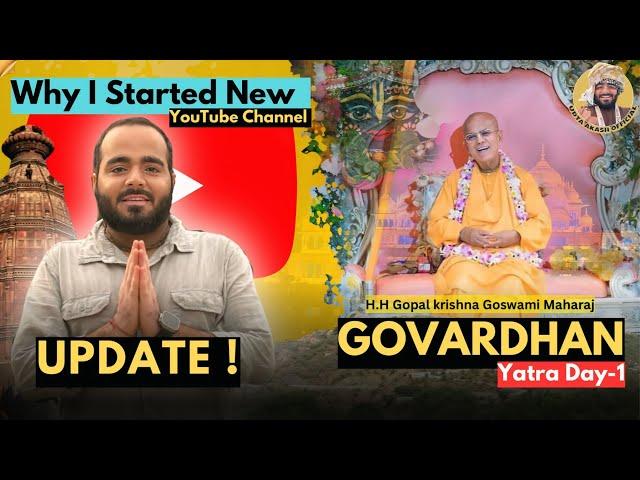 Why i Started New Channel @UdtaAkashofficial UPDATE, Day 01 Govardhan Yatra