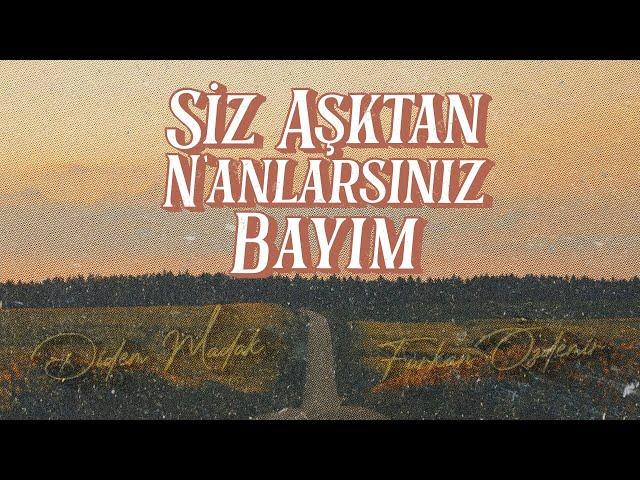 Siz Aşktan N'anlarsınız Bayım - Didem Madak