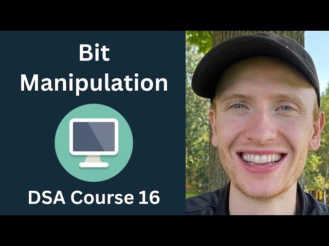 Binary Numbers and Bit Manipulation - DSA Course in Python Lecture 16