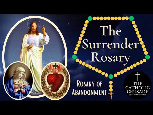 The Surrender Rosary | Rosary of Abandonment ---  Jesus, You Take Over!