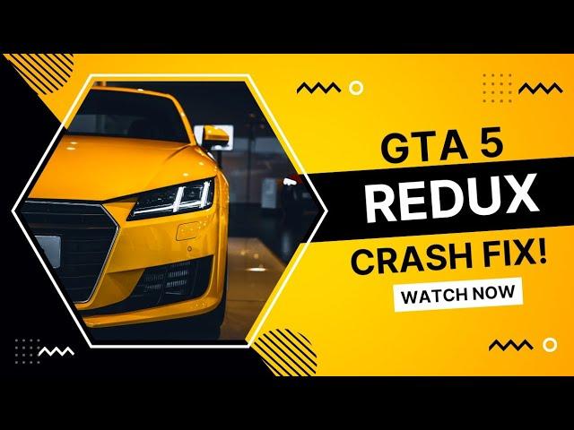 GTA 5 Redux Crash Fix | How To Fix GTA 5 Redux Crash Error