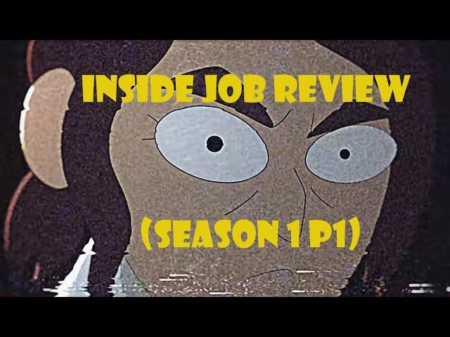 Inside Job S1 P1 Review