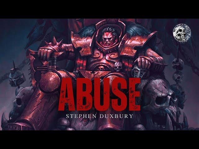 "ABUSE" - AN ANGRON TALE - WARHAMMER 40K AUDIO