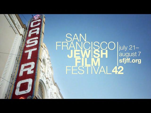 San Francisco Jewish Film Festival 42: Festival Trailer