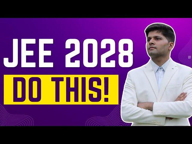 JEE 2028: 3 Tips for AIR 1