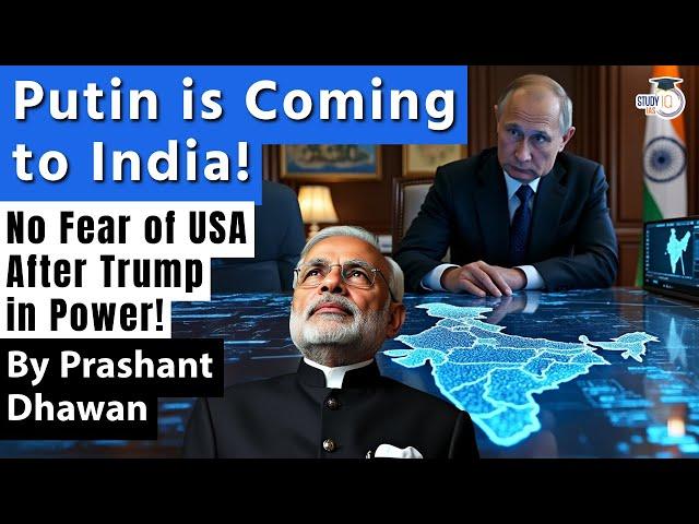 Putin is Coming to India after 3 years of War with Ukraine | No fear of USA after Trump in Power