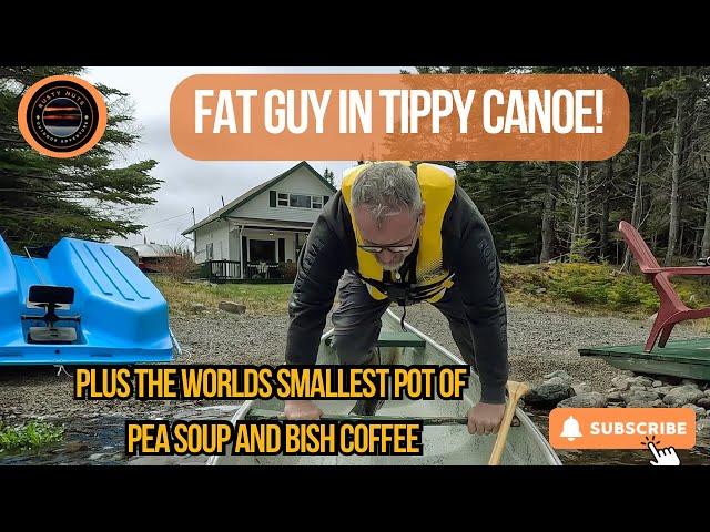 Trouting in a tippy canoe plus bush coffee and Newfoundlands smallest pot of pea soup.